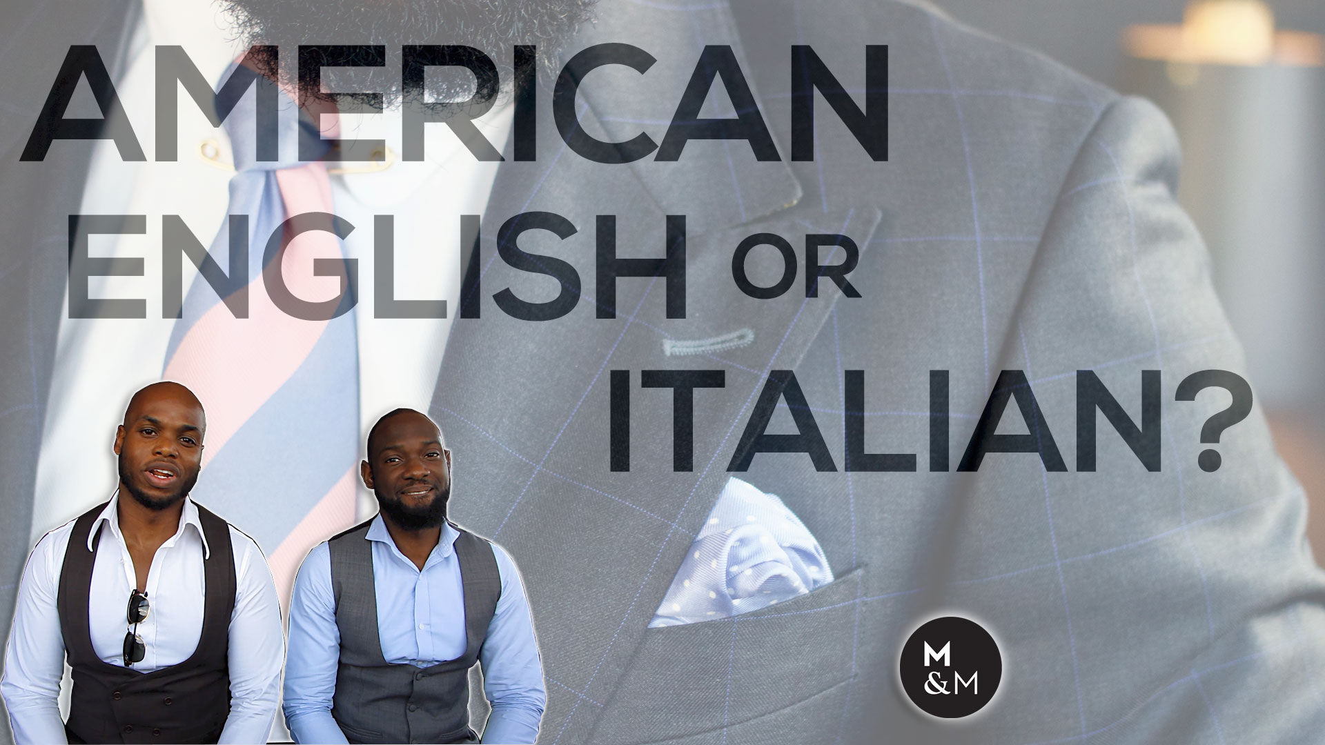 British vs American vs Italian Suits